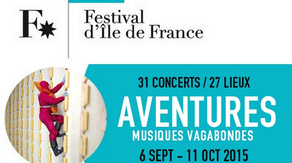 Festival d'Île-de-France 2015 : aventures