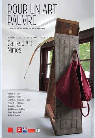 Exposition "Pour un art pauvre" Carré de Nîmes, 2012