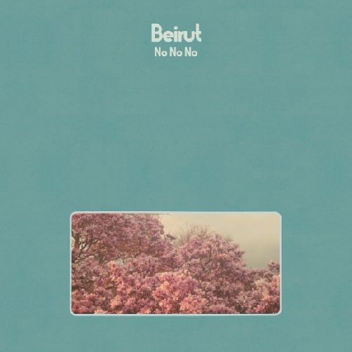 Beirut | 'No No No'