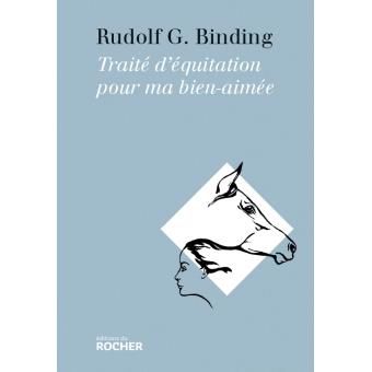 Traité d'équitation pour ma bien-aimée Rudolf Binding - mai 2015 -