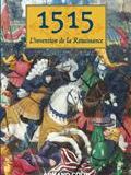 1515 : l'invention de la Renaissance