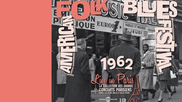 Jazz Bonus : American Folk Blues Festival 1962 - Première Mondiale
