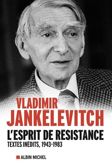 Françoise Schwab-Jankelevitch-L'esprit de résistance-Textes inédits, 1943-1983