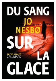 Jo Nesbo - Du sang sur la glace