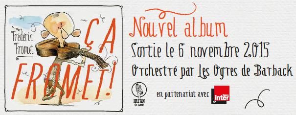 Frédéric Fromet, ça Fromet !