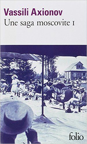 Une saga moscovite, tome 1