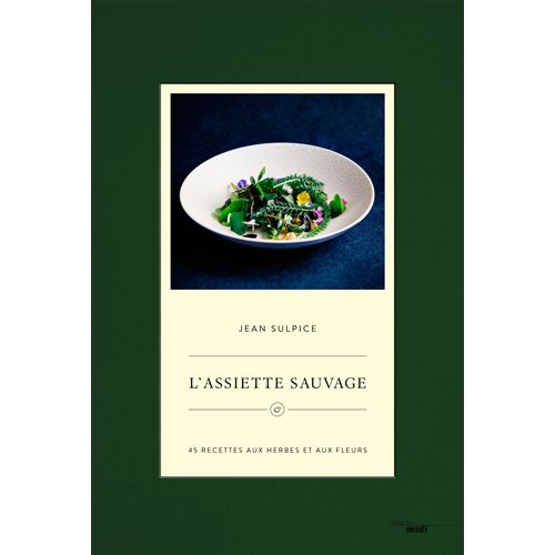Le livre de Jean Sulpice "L' Assiette Sauvage" Cherche Midi Editeut
