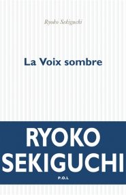Ryoko Sekiguchi - La voix sombre