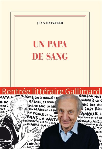 Jean Hatzfeld - Un papa de sang