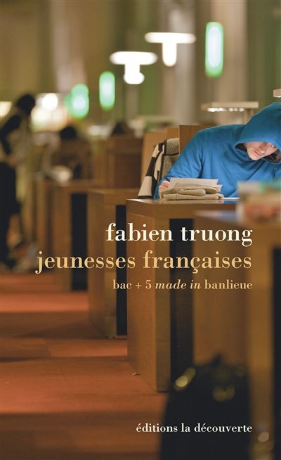Jeunesses françaises - de Fabien Truong