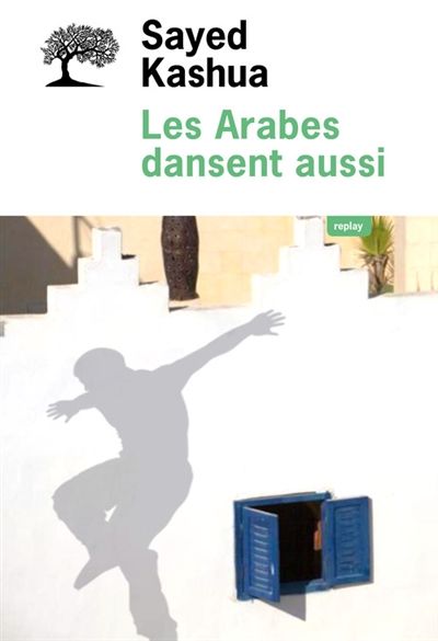 Sayed Kashua-Les Arabes dansent aussi