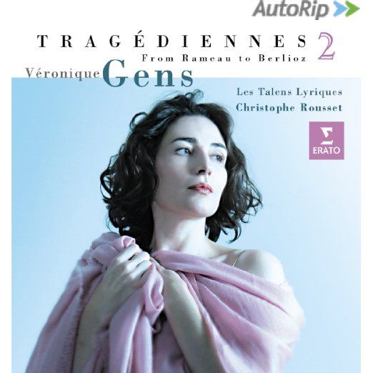 Véronique Gens-Tragédiennes 2 -from Rameau to Berlioz (2009)