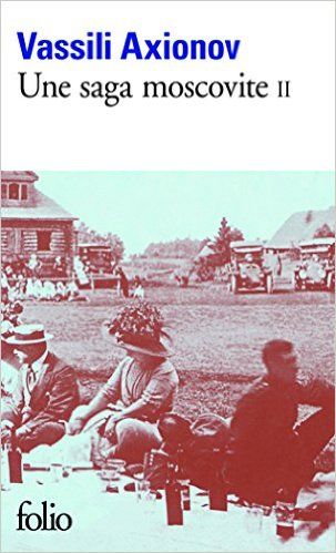 Une saga moscovite, tome 2