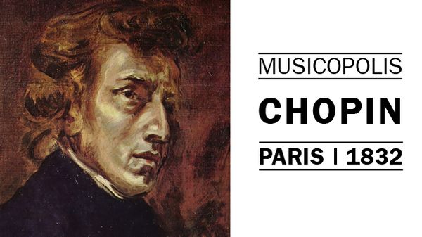 Musicopolis : Chopin à Paris en 1832