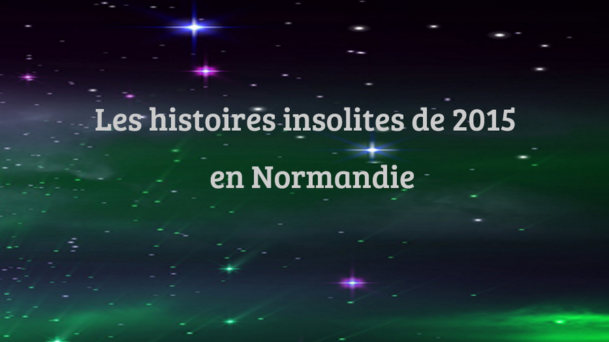 Retrouvez les dix histoires insolites de la Normandie réunifiée