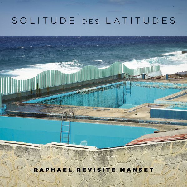 Raphael | 'Solitude des latitudes'