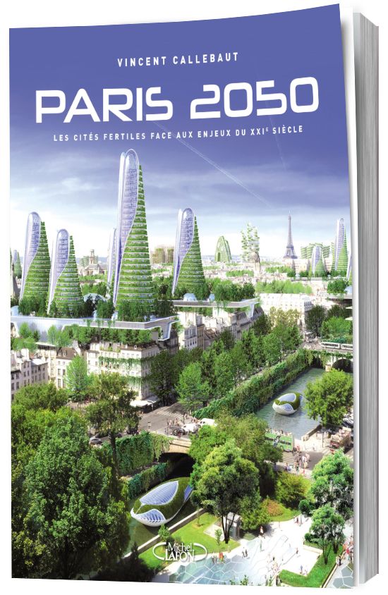Paris en 2050 - Vincent Callebaut