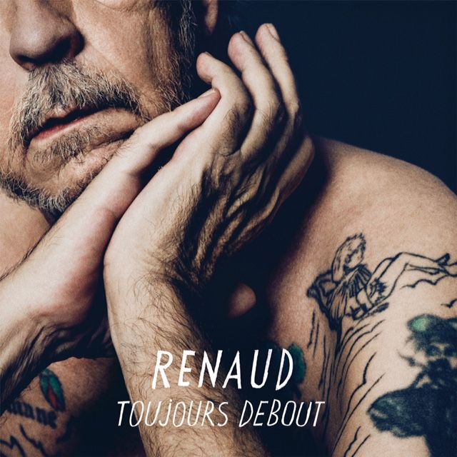 Renaud "Toujours debout"