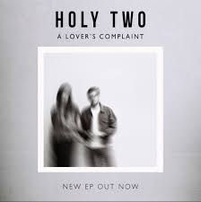 A lover's complaint - Holy Two
