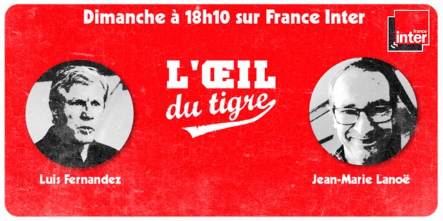 Invités L'oeil du tigre Luis Fernandez