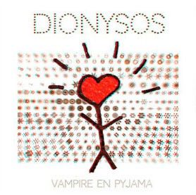 Vampire en pyjama - Dionysos