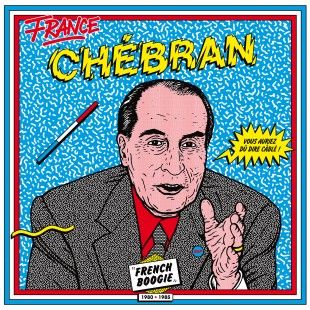 Chébran - French Boogie 1980-1985