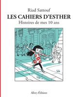 Les Cahiers d'Esther : histoires de mes 10 ans