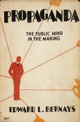 "Propaganda, comment manipuler l'opinion en démocratie", d'Edward Bernays (1928)
