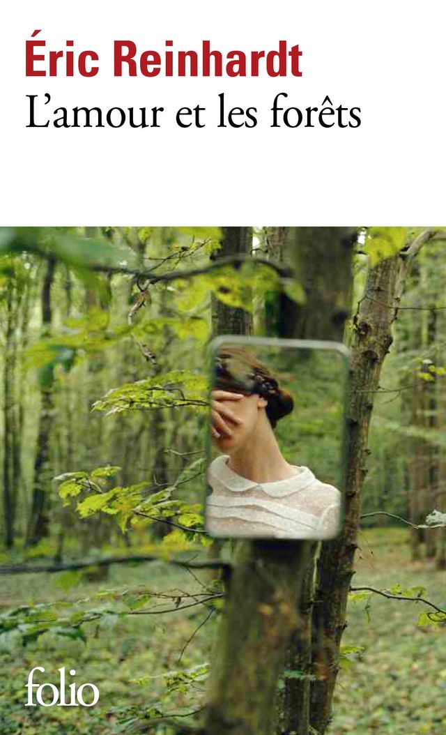 "L'amour et les forêts" d'Eric Reinhardt
