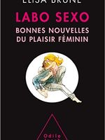 Labo Sexo Bonnes Nouvelles Du Plaisir Féminin France Culture