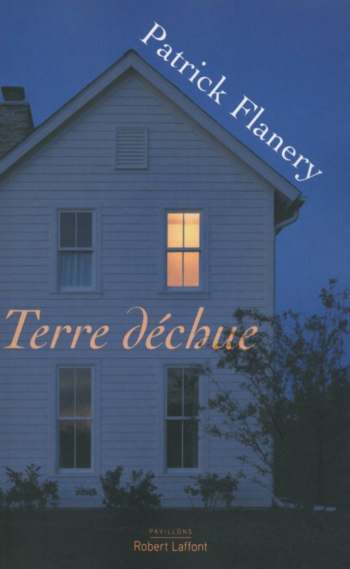"Terre déchueé Patrick Flanery traduit par Isabelle Delord Philippe