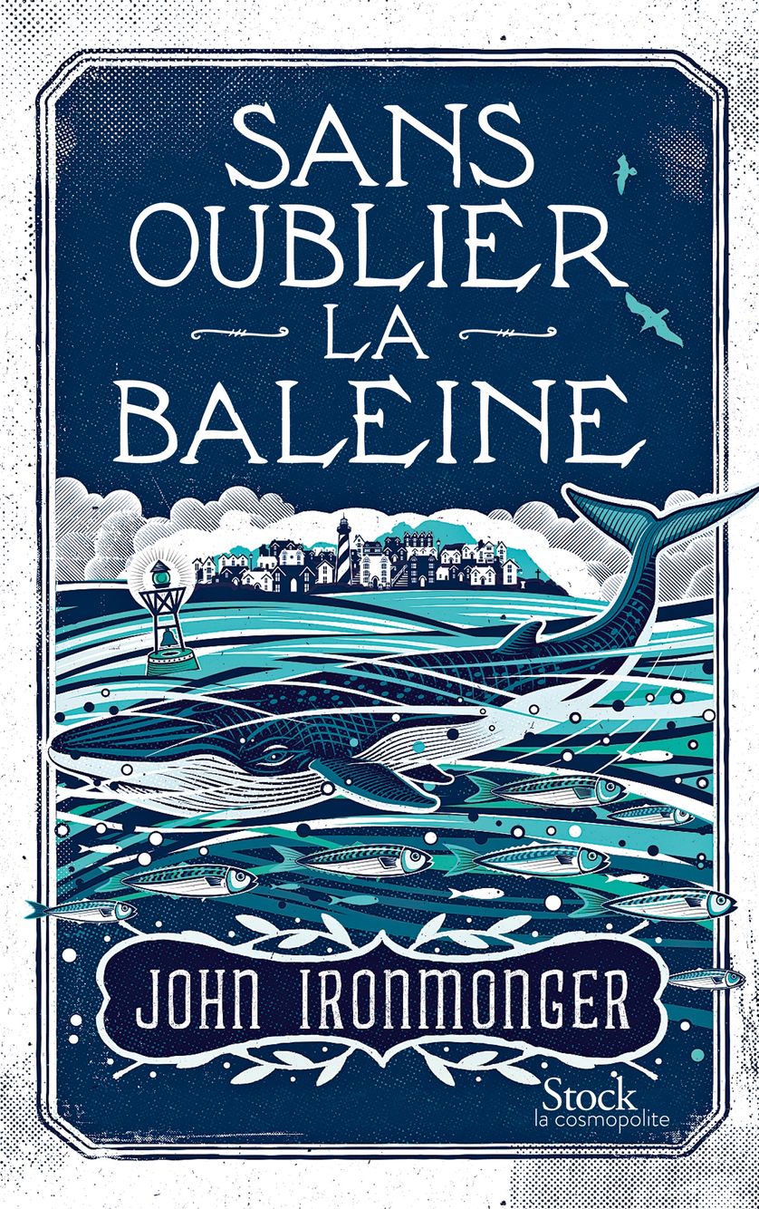 "Sans oublier la baleine", John Ironmonger