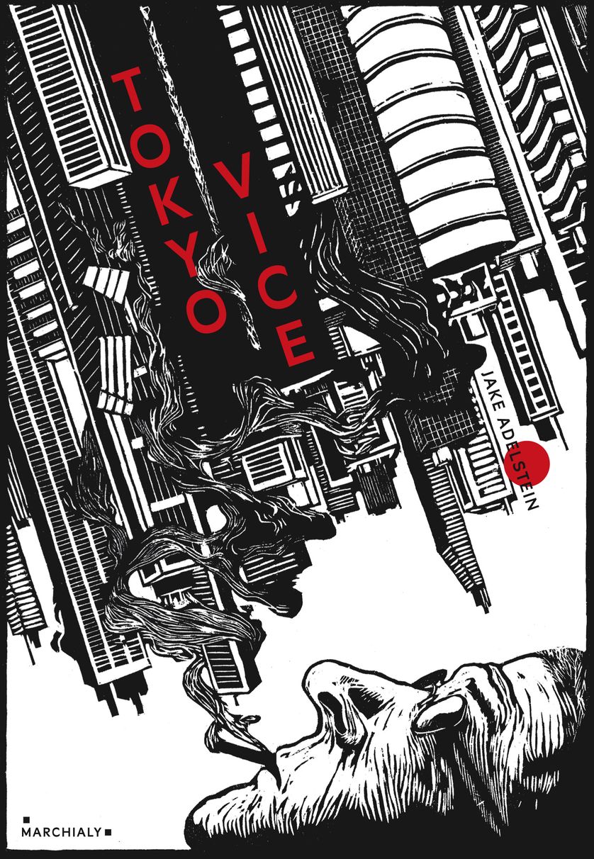 "Tokyo Vice" de Jake Adelstein, édition Marchialy
