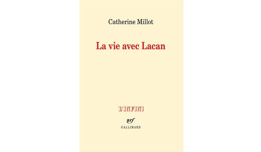 La vie avec Lacan - Catherine Millot