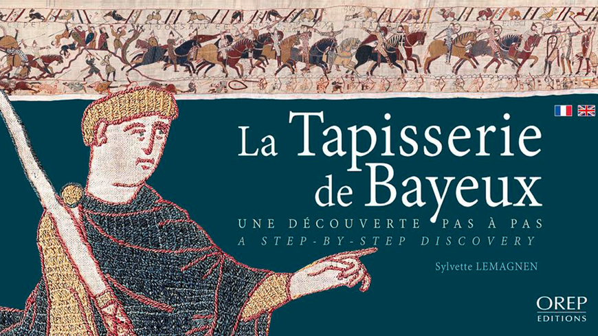 La tapisserie de Bayeux découverte pas à pas