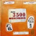 Dans 3500 mercredis de Claire Franek