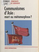 Communismes D Asie Mort Ou Metamorphose France Culture