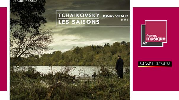 Tchaïkovski - Les Saisons par Jonas Vitaud