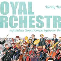 Film - Royal Ochestra : le fabuleux Royal Concertgebouw Orchestra