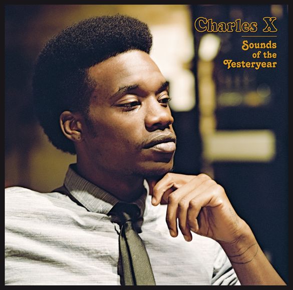 Charles X - Sounds of the Yesteryear