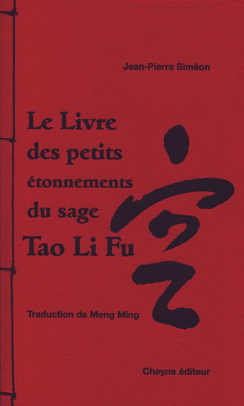 Le Livre des petits étonnements du sage Tao Li Fu" Cheyne éditeur