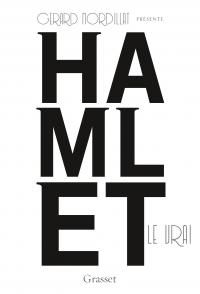 Hamlet le vrai, chez Grasset