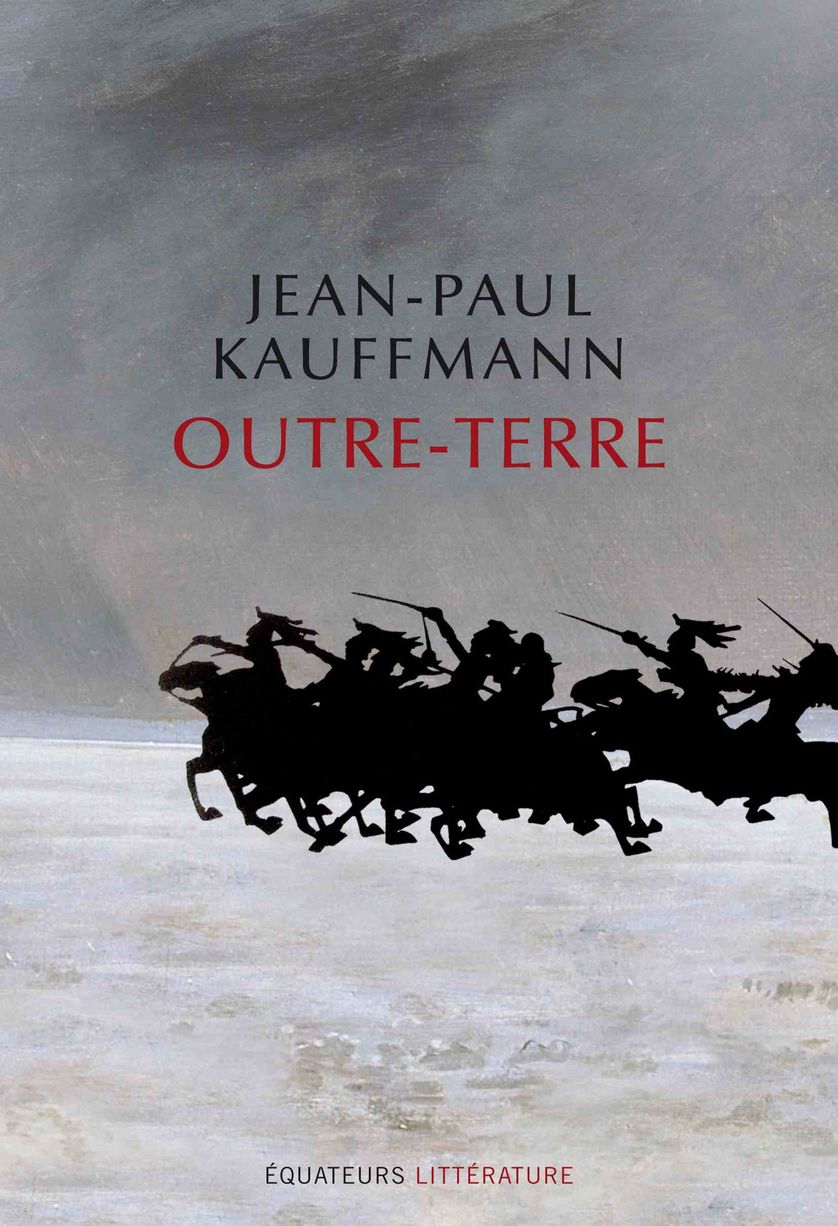 "Outre terre" de Jean-Paul Kauffmann, aux éditions Équateurs
