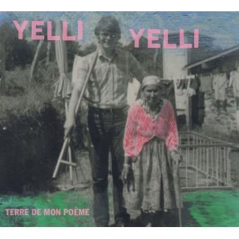 Yelli Yelli | 'Terre de mon poème'