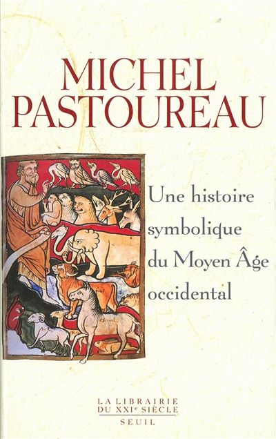 Une histoire symbolique du Moyen Age occidental