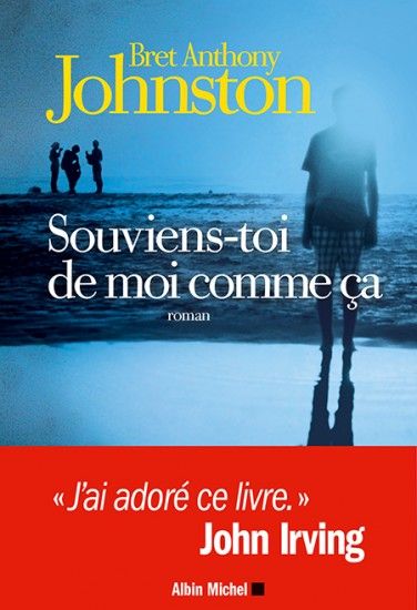 "Souviens-toi de moicomme ça", Bret Anthony Johnston
