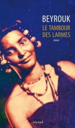 "Le tambour des larmes" de Beyrouk