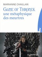 Game of thrones, une métaphysique des meurtres