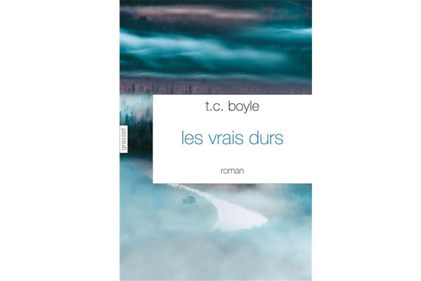 Les vrais durs TC Boyle