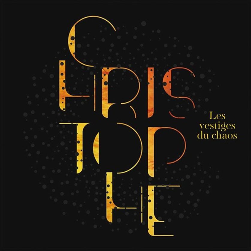 "Les vestiges du chaos", Christophe